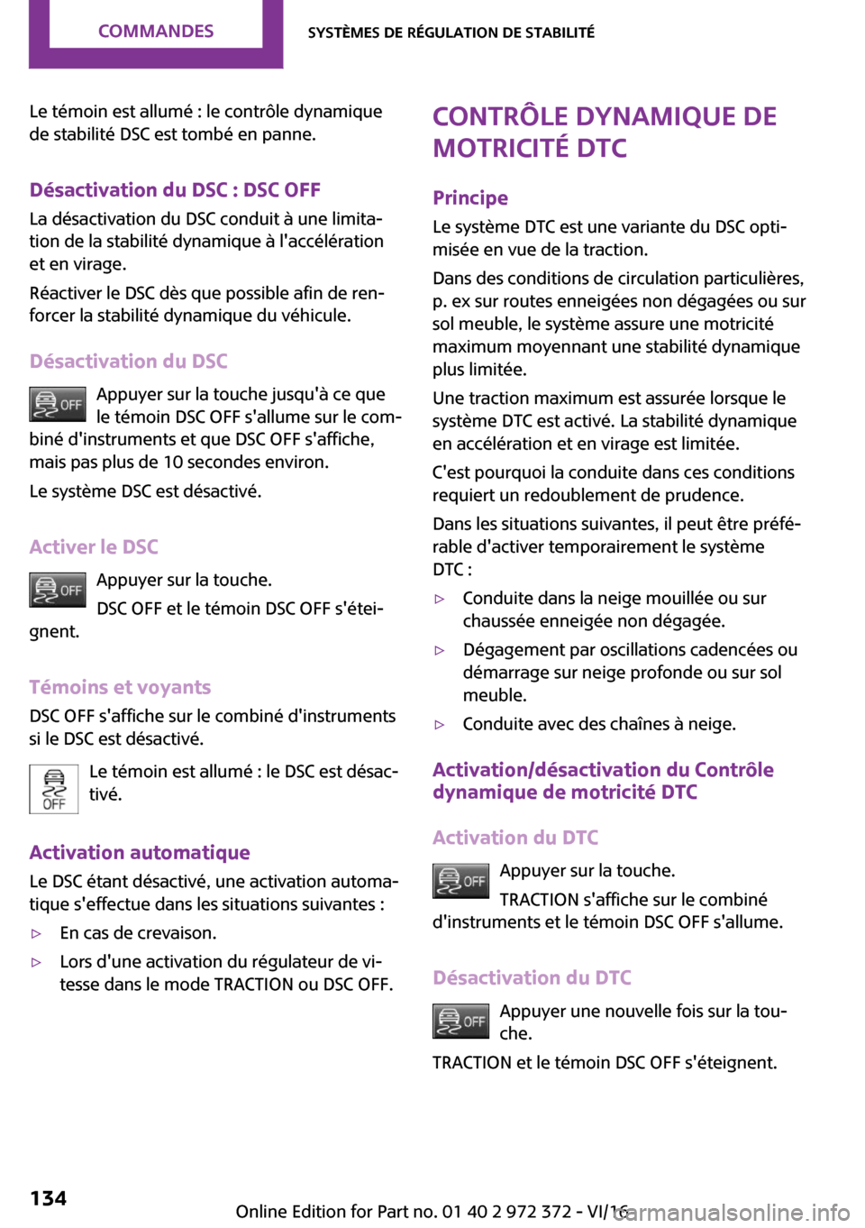 MINI Convertible 2016  Manuel du propriétaire (in French) �L�e� �t�é�m�o�i�n� �e�s�t� �a�l�l�u�m�é� �:� �l�e� �c�o�n�t�r�