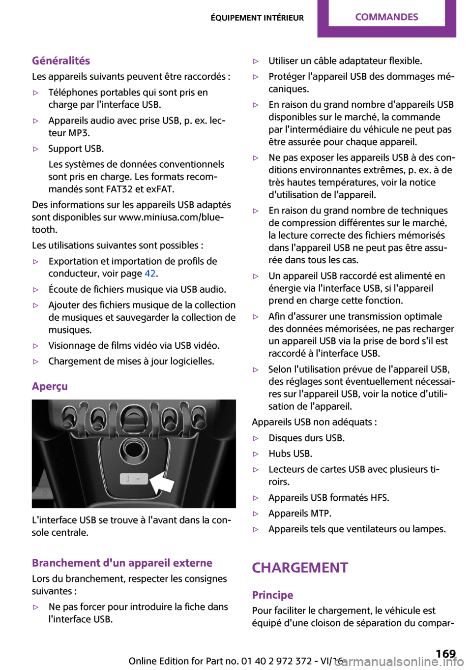MINI Convertible 2016  Manuel du propriétaire (in French) �G�é�n�é�r�a�l�i�t�é�s�L�e�s� �a�p�p�a�r�e�i�l�s� �s�u�i�v�a�n�t�s� �p�e�u�v�e�n�t� �ê�t�r�e� �r�a�c�c�o�r�d�é�s� �: