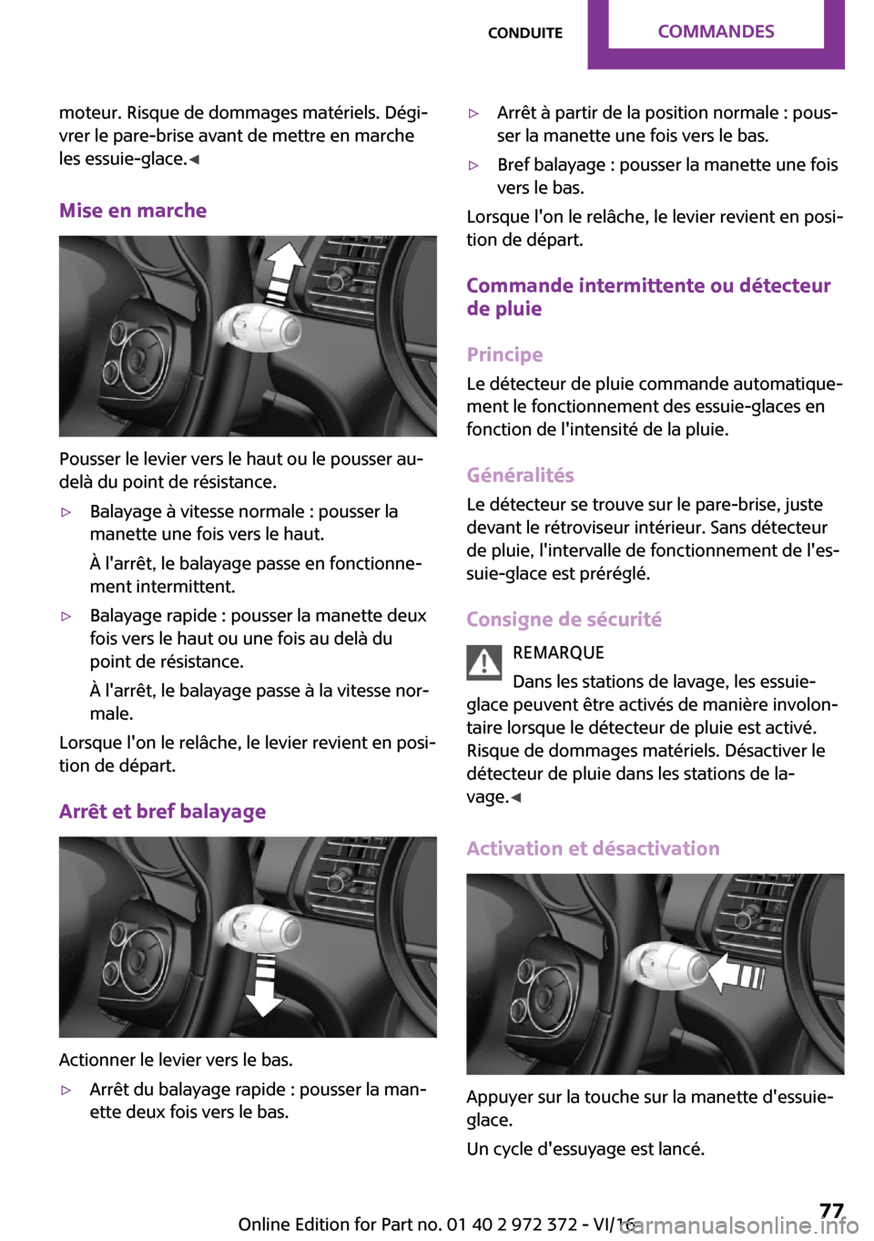 MINI Convertible 2016  Manuel du propriétaire (in French) �m�o�t�e�u�r�.� �R�i�s�q�u�e� �d�e� �d�o�m�m�a�g�e�s� �m�a�t�é�r�i�e�l�s�.� �D�é�g�i~
�v�r�e�r� �l�e� �p�a�r�e�-�b�r�i�s�e� �a�v�a�n�t� �d�e� �m�e�t�t�r�e� �e�n� �m�a�r�c�h�e �l�e�s� �e�s�s�u�i�e�-