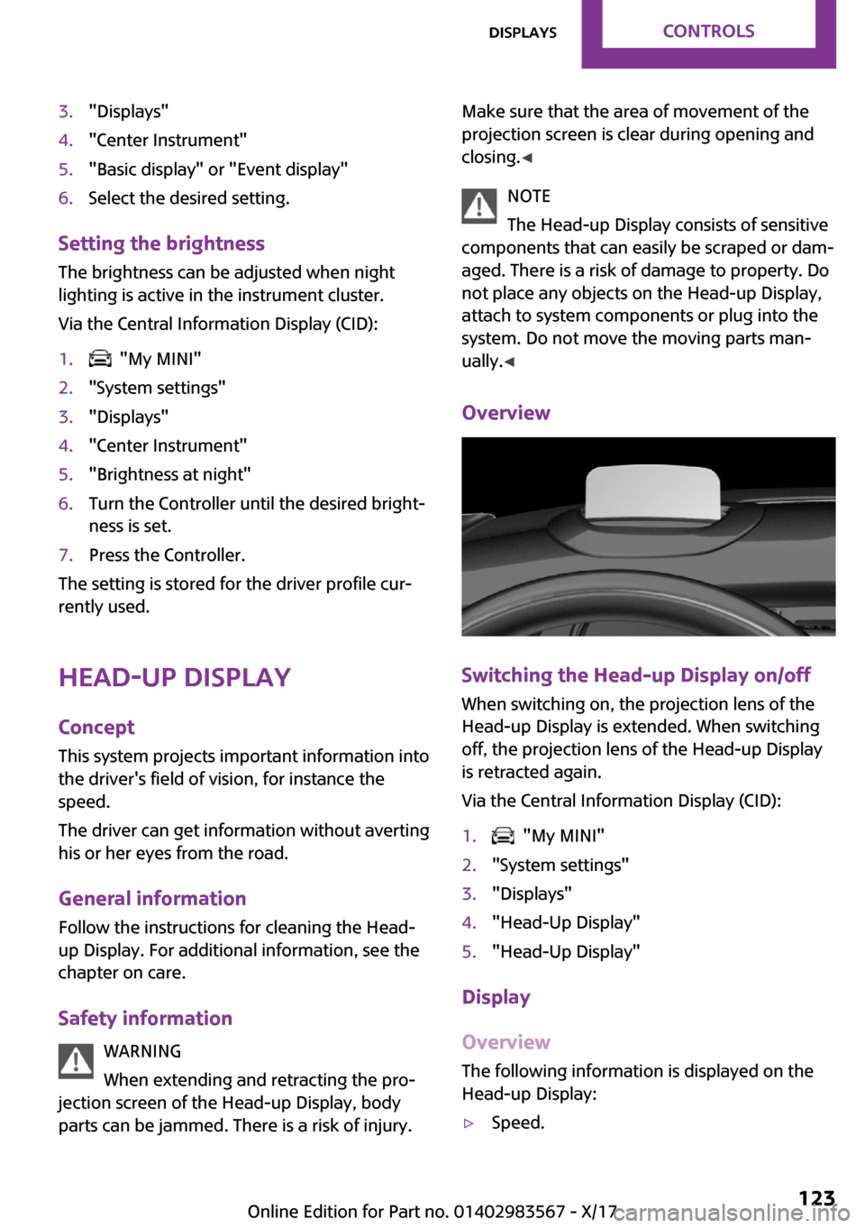 MINI Countryman 2018  Owners Manual �3�.�"�D�i�s�p�l�a�y�s�"�4�.�"�C�e�n�t�e�r� �I�n�s�t�r�u�m�e�n�t�"�5�.�"�B�a�s�i�c� �d�i�s�p�l�a�y�"� �o�r� �"�E�v�e�n�t� �d�i�s�p�l�a�y�"�6�.�S�e�l�e�c�t� �t�h�e� �d�e�s�i�r�e�d� �s�e�t�t�i�n�g�.
�S�