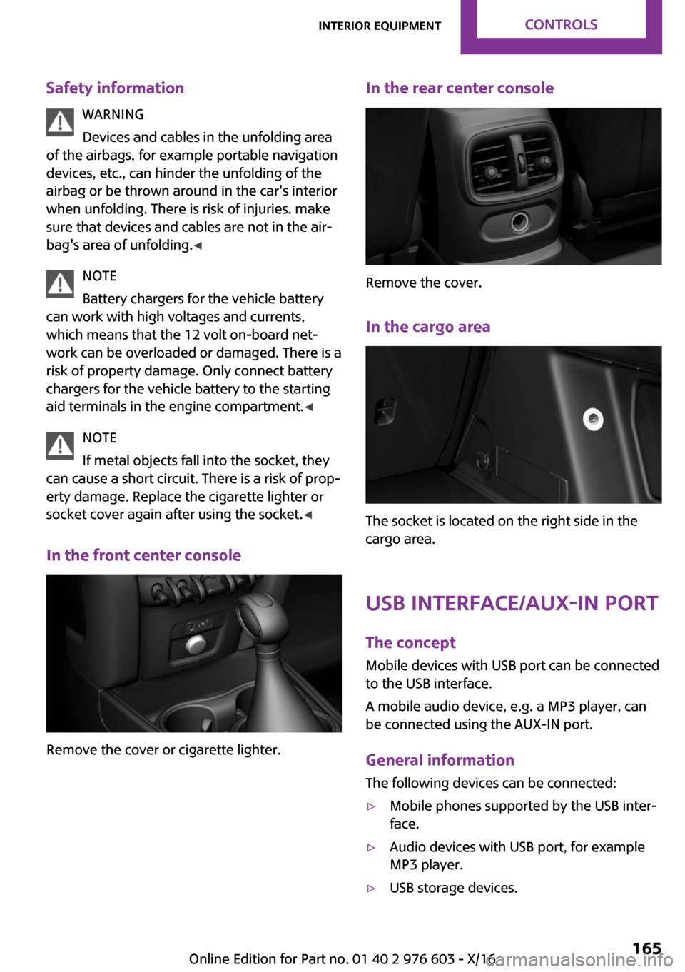 MINI Countryman 2017  Owners Manual �S�a�f�e�t�y��i�n�f�o�r�m�a�t�i�o�n�W�A�R�N�I�N�G
�D�e�v�i�c�e�s� �a�n�d� �c�a�b�l�e�s� �i�n� �t�h�e� �u�n�f�o�l�d�i�n�g� �a�r�e�a
�o�f� �t�h�e� �a�i�r�b�a�g�s�,� �f�o�r� �e�x�a�m�p�l�e� �p�o�r�t�a�b
