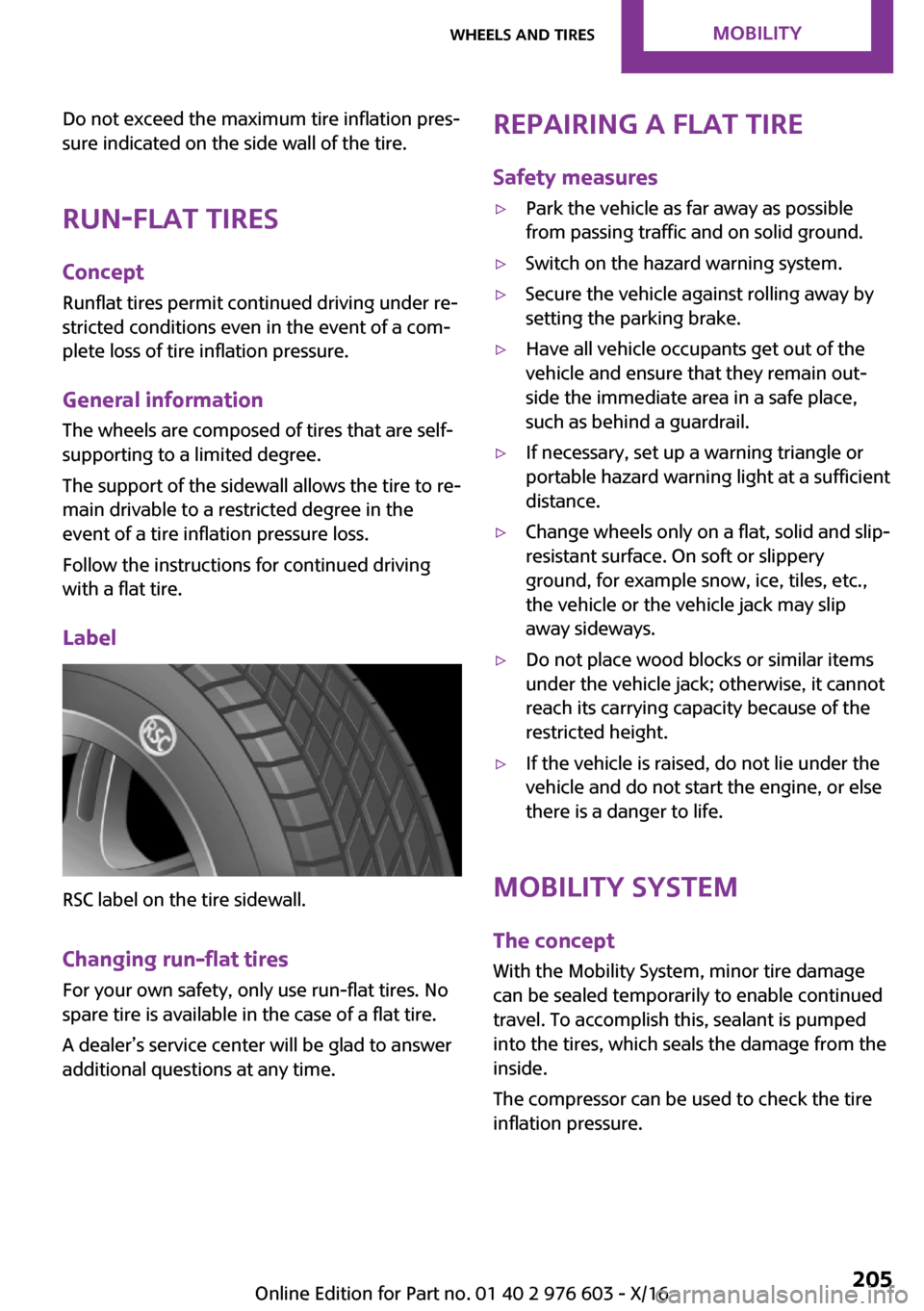 MINI Countryman 2017  Owners Manual �D�o� �n�o�t� �e�x�c�e�e�d� �t�h�e� �m�a�x�i�m�u�m� �t�i�r�e� �i�n�f�l�a�t�i�o�n� �p�r�e�s~
�s�u�r�e� �i�n�d�i�c�a�t�e�d� �o�n� �t�h�e� �s�i�d�e� �w�a�l�l� �o�f� �t�h�e� �t�i�r�e�.
�R�u�n�-�f�l�a�t�