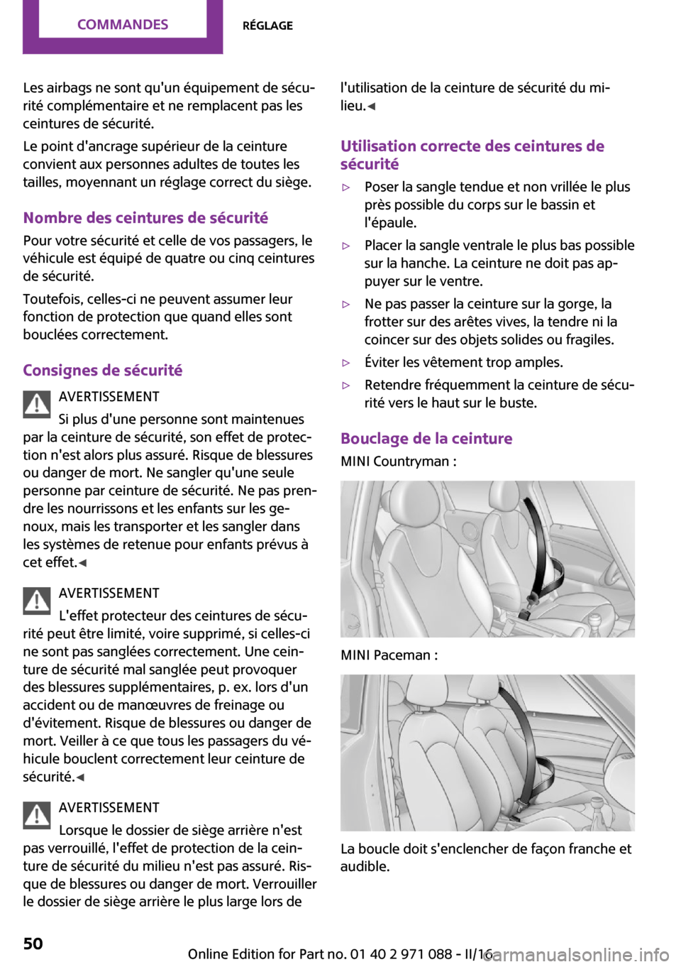 MINI Countryman 2016  Manuel du propriétaire (in French) �L�e�s� �a�i�r�b�a�g�s� �n�e� �s�o�n�t� �q�u��u�n� �é�q�u�i�p�e�m�e�n�t� �d�e� �s�é�c�u~�r�i�t�é� �c�o�m�p�l�é�m�e�n�t�a�i�r�e� �e�t� �n�e� �r�e�m�p�l�a�c�e�n�t� �p�a�s� �l�e�s�c�e�i�n�t�u�r�e�s