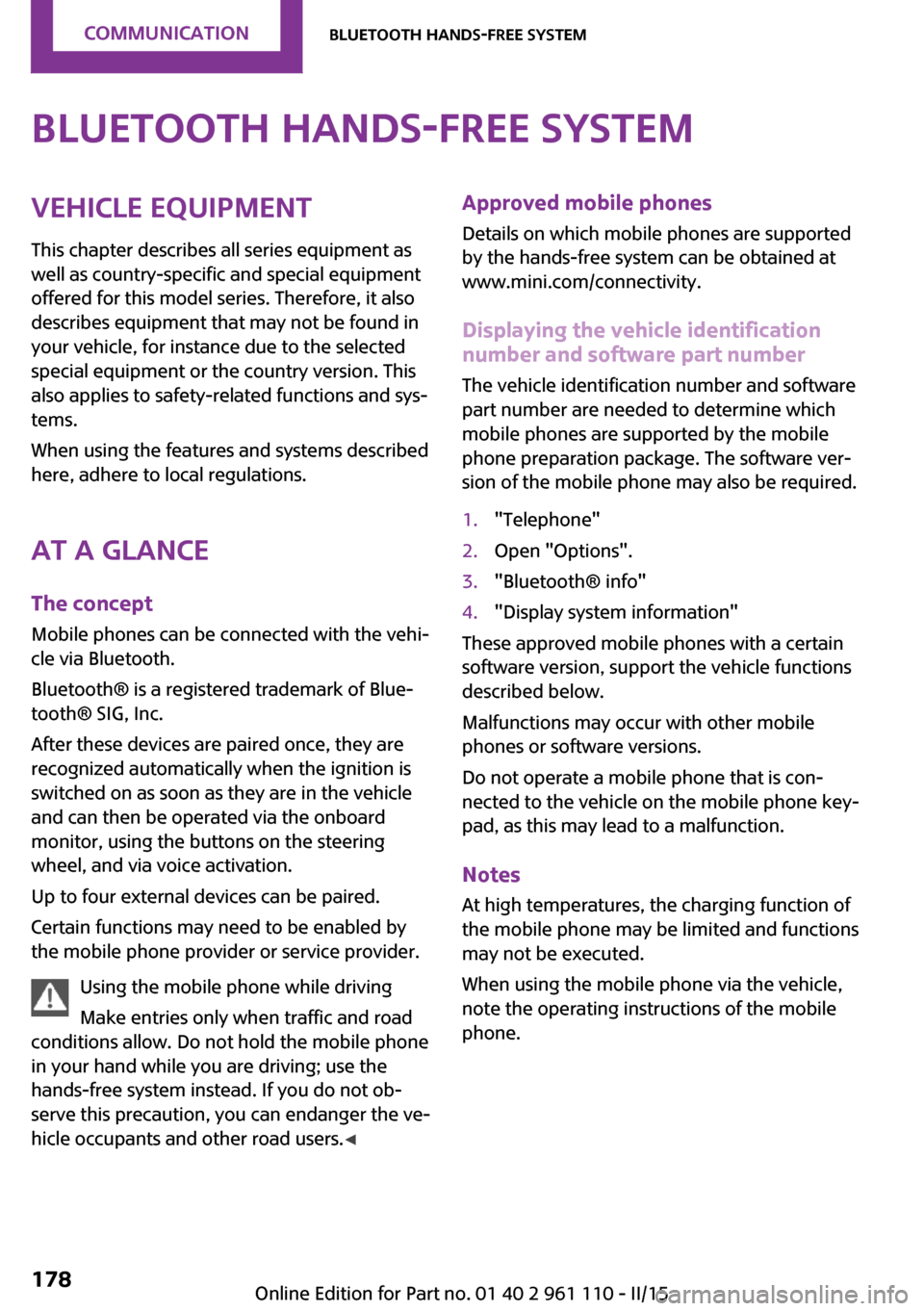 MINI Countryman 2015 Owners Manual (Mini Connected) Bluetooth hands-free systemVehicle equipmentThis chapter describes all series equipment as
well as country-specific and special equipment
offered for this model series. Therefore, it also
describes eq MINI Countryman 2015 Owners Manual (Mini Connected) Bluetooth hands-free systemVehicle equipmentThis chapter describes all series equipment as
well as country-specific and special equipment
offered for this model series. Therefore, it also
describes eq