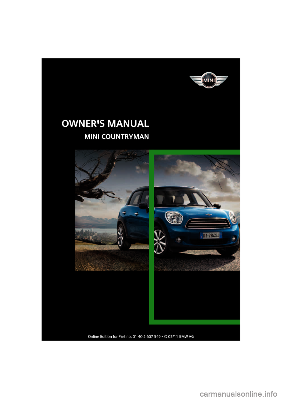 MINI Countryman 2011  Owners Manual (Mini Connected)   
OWNERS MANUAL
MINI COUNTRYMAN 