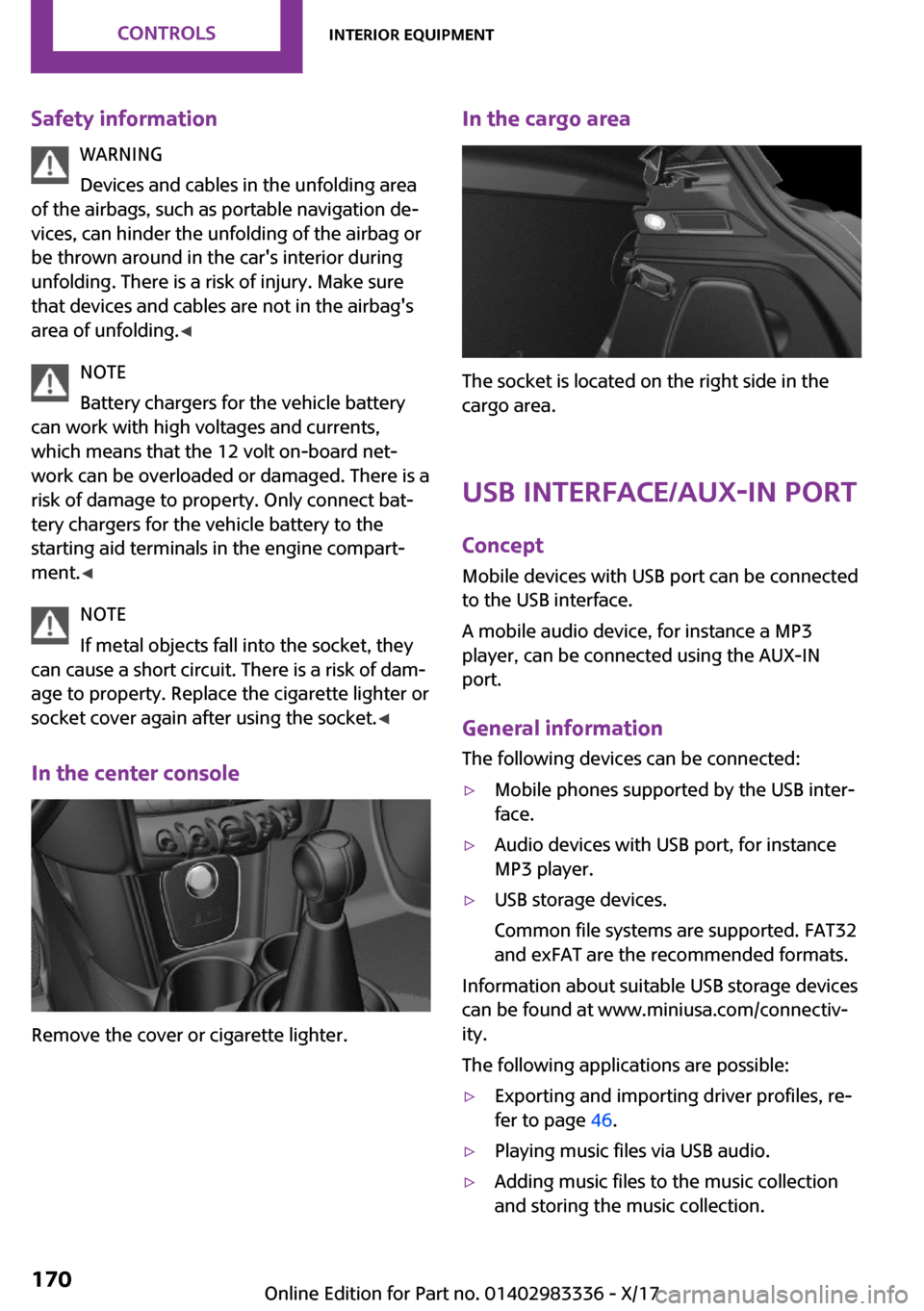 MINI Hardtop 2 Door 2018  Owners Manual �S�a�f�e�t�y��i�n�f�o�r�m�a�t�i�o�n�W�A�R�N�I�N�G
�D�e�v�i�c�e�s� �a�n�d� �c�a�b�l�e�s� �i�n� �t�h�e� �u�n�f�o�l�d�i�n�g� �a�r�e�a
�o�f� �t�h�e� �a�i�r�b�a�g�s�,� �s�u�c�h� �a�s� �p�o�r�t�a�b�l�e� �n