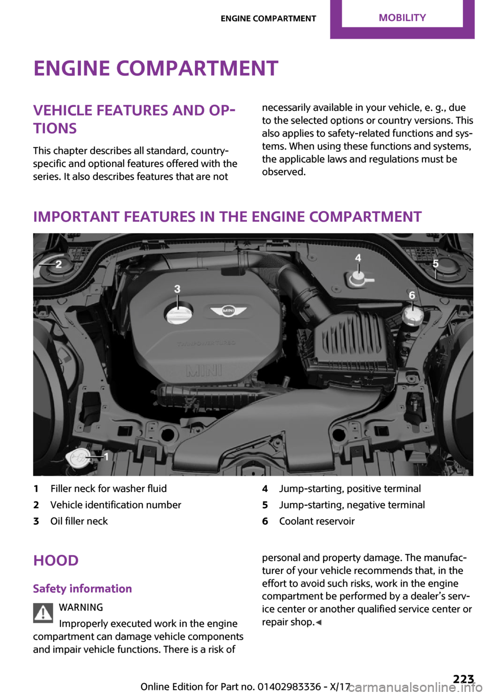 MINI Hardtop 2 Door 2018  Owners Manual �E�n�g�i�n�e��c�o�m�p�a�r�t�m�e�n�t�V�e�h�i�c�l�e��f�e�a�t�u�r�e�s��a�n�d��o�p