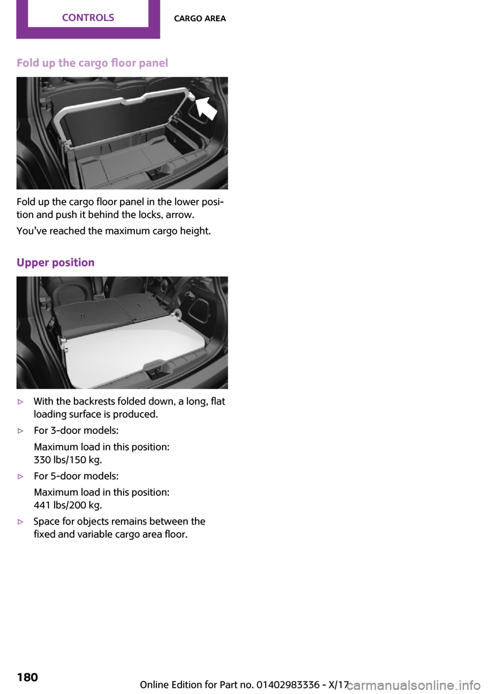 MINI Hardtop 4 Door 2018  Owners Manual �F�o�l�d��u�p��t�h�e��c�a�r�g�o��f�l�o�o�r��p�a�n�e�l
�F�o�l�d� �u�p� �t�h�e� �c�a�r�g�o� �f�l�o�o�r� �p�a�n�e�l� �i�n� �t�h�e� �l�o�w�e�r� �p�o�s�i~
�t�i�o�n� �a�n�d� �p�u�s�h� �i�t� �b�e�h�i�n
