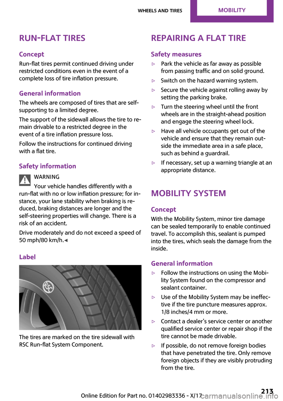 MINI Hardtop 4 Door 2018  Owners Manual �R�u�n�-�f�l�a�t��t�i�r�e�s�C�o�n�c�e�p�t
�R�u�n�-�f�l�a�t� �t�i�r�e�s� �p�e�r�m�i�t� �c�o�n�t�i�n�u�e�d� �d�r�i�v�i�n�g� �u�n�d�e�r
�r�e�s�t�r�i�c�t�e�d� �c�o�n�d�i�t�i�o�n�s� �e�v�e�n� �i�n� �t�h�e