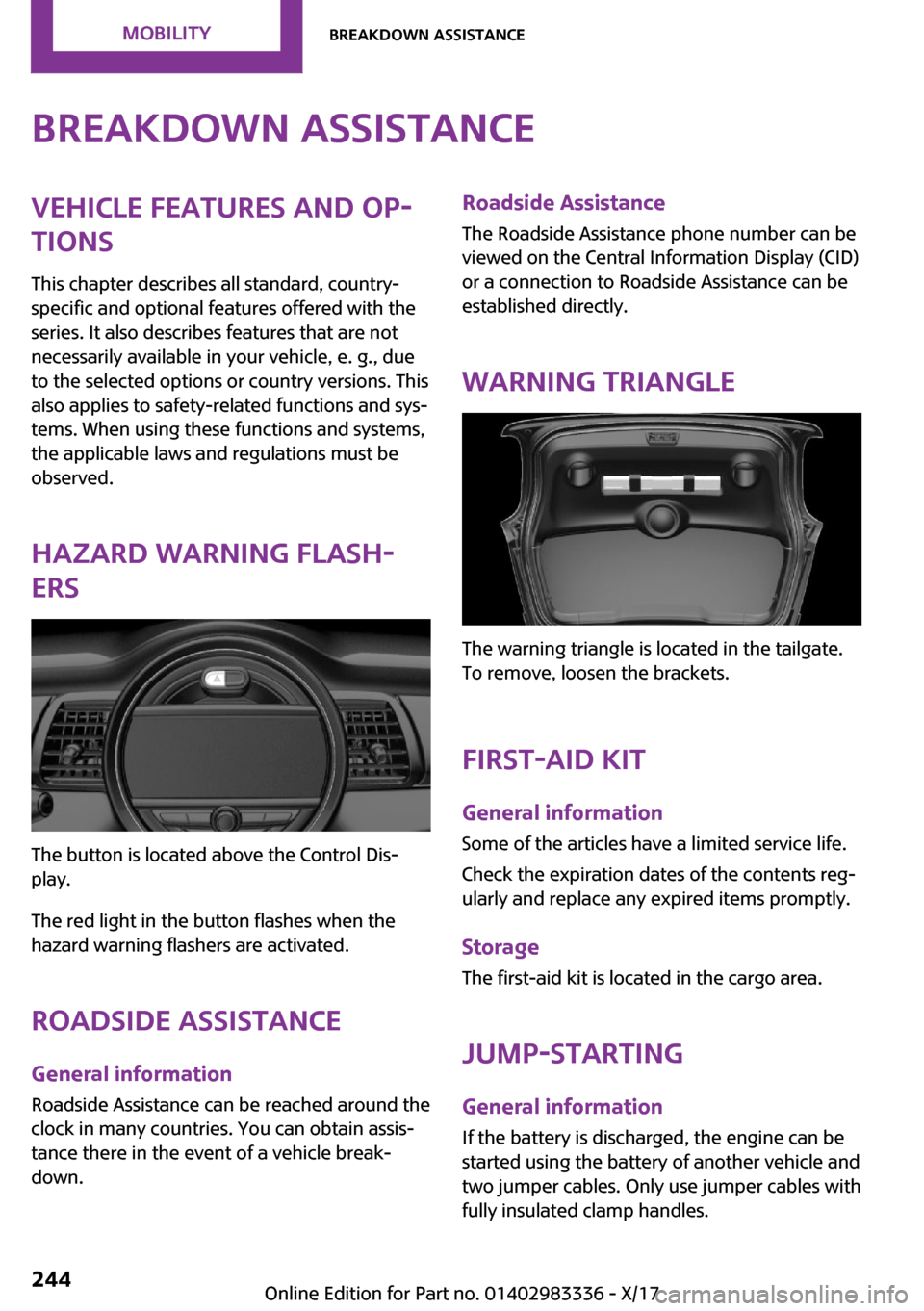 MINI Hardtop 4 Door 2018  Owners Manual �B�r�e�a�k�d�o�w�n��a�s�s�i�s�t�a�n�c�e�V�e�h�i�c�l�e��f�e�a�t�u�r�e�s��a�n�d��o�p