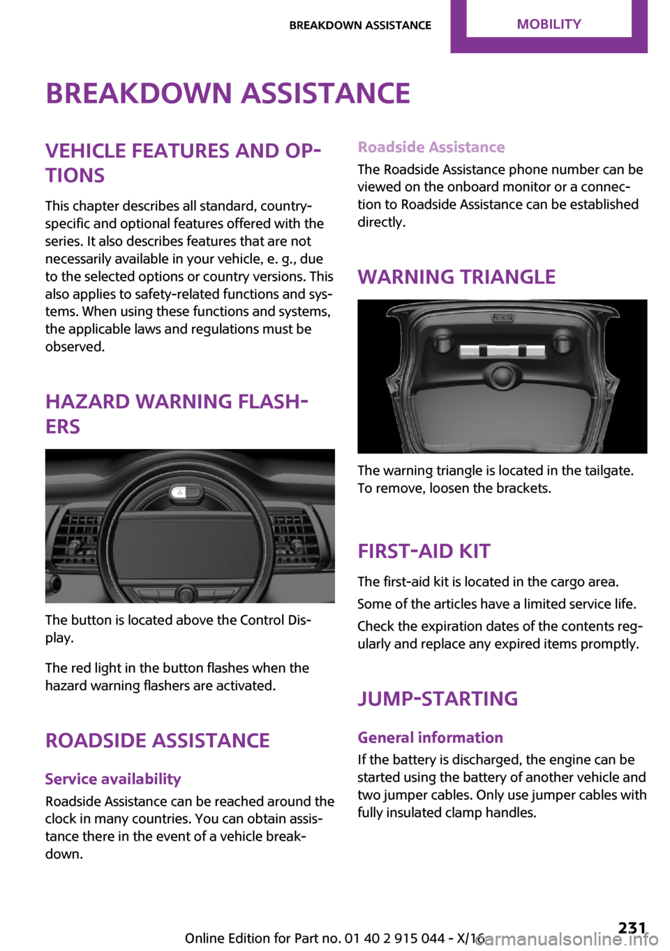 MINI Hardtop 4 Door 2017  Owners Manual �B�r�e�a�k�d�o�w�n��a�s�s�i�s�t�a�n�c�e�V�e�h�i�c�l�e��f�e�a�t�u�r�e�s��a�n�d��o�p