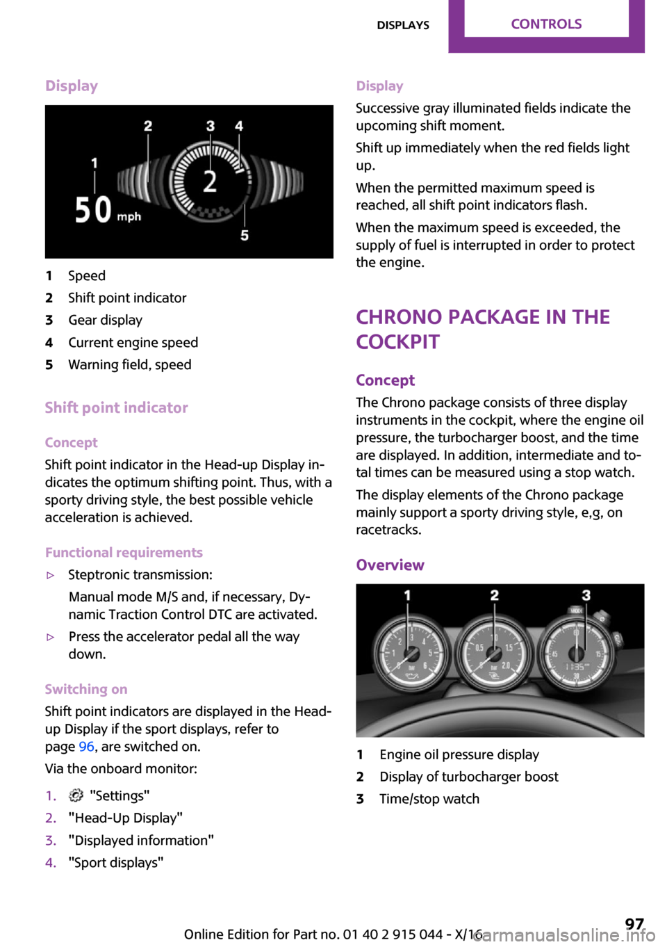 MINI Hardtop 4 Door 2017 Owners Manual �D�i�s�p�l�a�y�1�S�p�e�e�d�2�S�h�i�f�t� �p�o�i�n�t� �i�n�d�i�c�a�t�o�r�3�G�e�a�r� �d�i�s�p�l�a�y�4�C�u�r�r�e�n�t� �e�n�g�i�n�e� �s�p�e�e�d�5�W�a�r�n�i�n�g� �f�i�e�l�d�,� �s�p�e�e�d
�S�h�i�f�t��p�o�i�