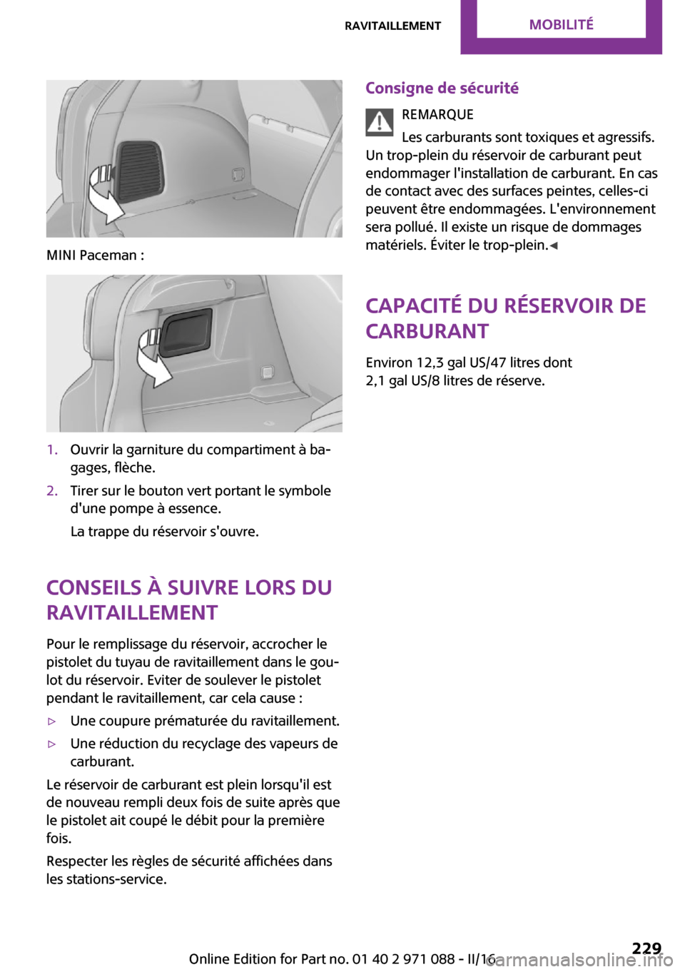 MINI Paceman 2016  Manuel du propriétaire (in French) �M�I�N�I� �P�a�c�e�m�a�n� �:
�1�.�O�u�v�r�i�r� �l�a� �g�a�r�n�i�t�u�r�e� �d�u� �c�o�m�p�a�r�t�i�m�e�n�t� �