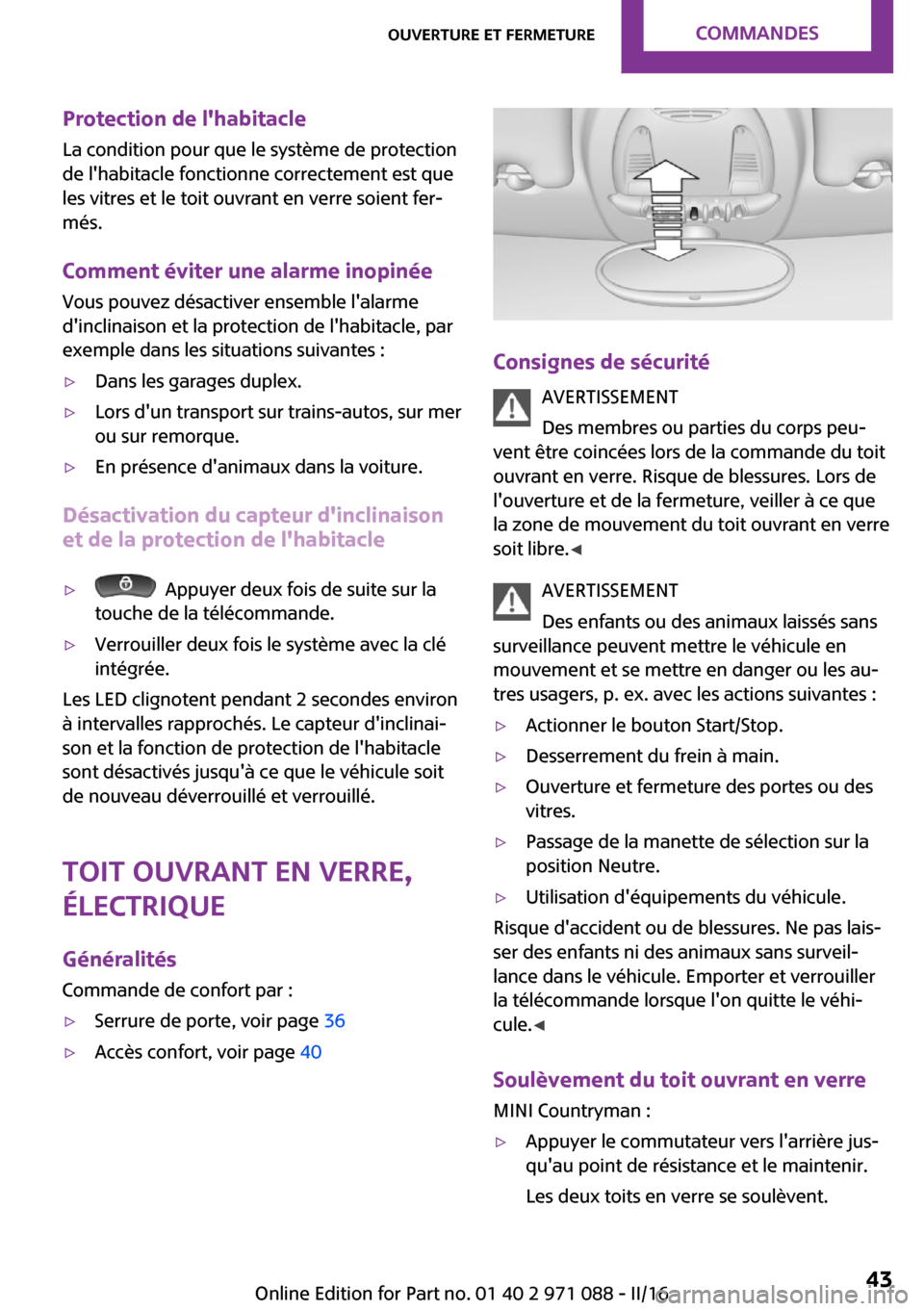 MINI Paceman 2016  Manuel du propriétaire (in French) �P�r�o�t�e�c�t�i�o�n��d�e��l��h�a�b�i�t�a�c�l�e
�L�a� �c�o�n�d�i�t�i�o�n� �p�o�u�r� �q�u�e� �l�e� �s�y�s�t�è�m�e� �d�e� �p�r�o�t�e�c�t�i�o�n
�d�e� �l��h�a�b�i�t�a�c�l�e� �f�o�n�c�t�i�o�n�n�e� �c�