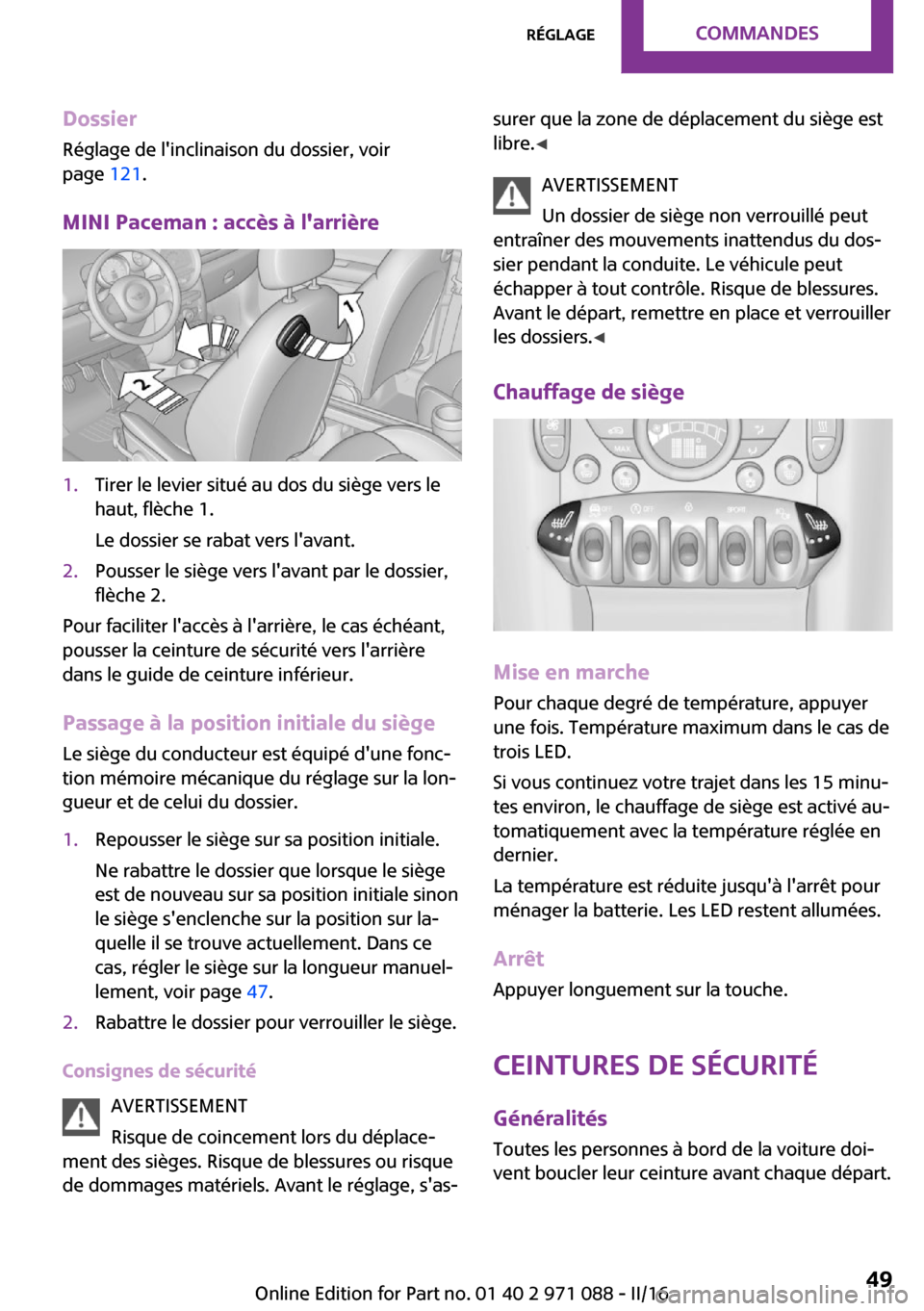 MINI Paceman 2016  Manuel du propriétaire (in French) �D�o�s�s�i�e�r
�R�é�g�l�a�g�e� �d�e� �l��i�n�c�l�i�n�a�i�s�o�n� �d�u� �d�o�s�s�i�e�r�,� �v�o�i�r �p�a�g�e�  �1�2�1�.
�M�I�N�I��P�a�c�e�m�a�n��:��a�c�c�è�s��