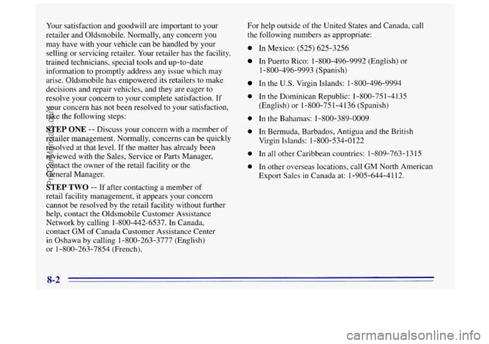 OLDSMOBILE BRAVADA 1996 Owners Manual Your satisfaction and goodwill are important to your
retailer and Oldsmobile. Normally, any concern you
may have with your vehicle can be handled by your
selling or servicing retailer. Yo OLDSMOBILE BRAVADA 1996 Owners Manual Your satisfaction and goodwill are important to your
retailer and Oldsmobile. Normally, any concern you
may have with your vehicle can be handled by your
selling or servicing retailer. Yo