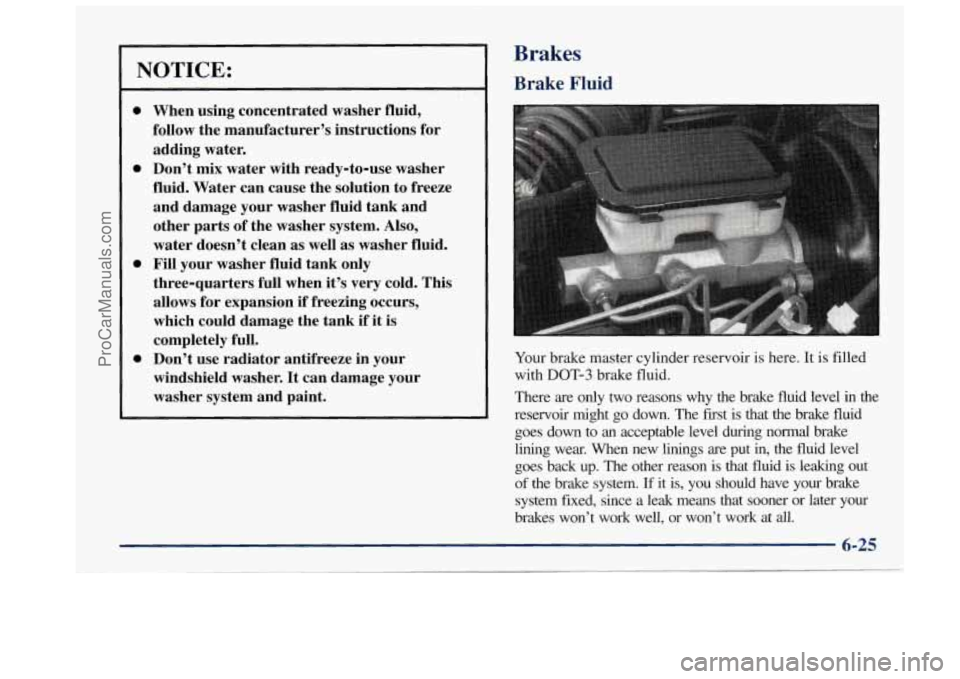 OLDSMOBILE BRAVADA 1997 Owners Manual NOTICE:
0
0 0
0
When using concentrated washer fluid,
follow the manufacturer’s instructions for
adding water.
Don’t mix water with ready-to-use washer
fluid. Water can cause the s OLDSMOBILE BRAVADA 1997 Owners Manual NOTICE:
0
0 0
0
When using concentrated washer fluid,
follow the manufacturer’s instructions for
adding water.
Don’t mix water with ready-to-use washer
fluid. Water can cause the s