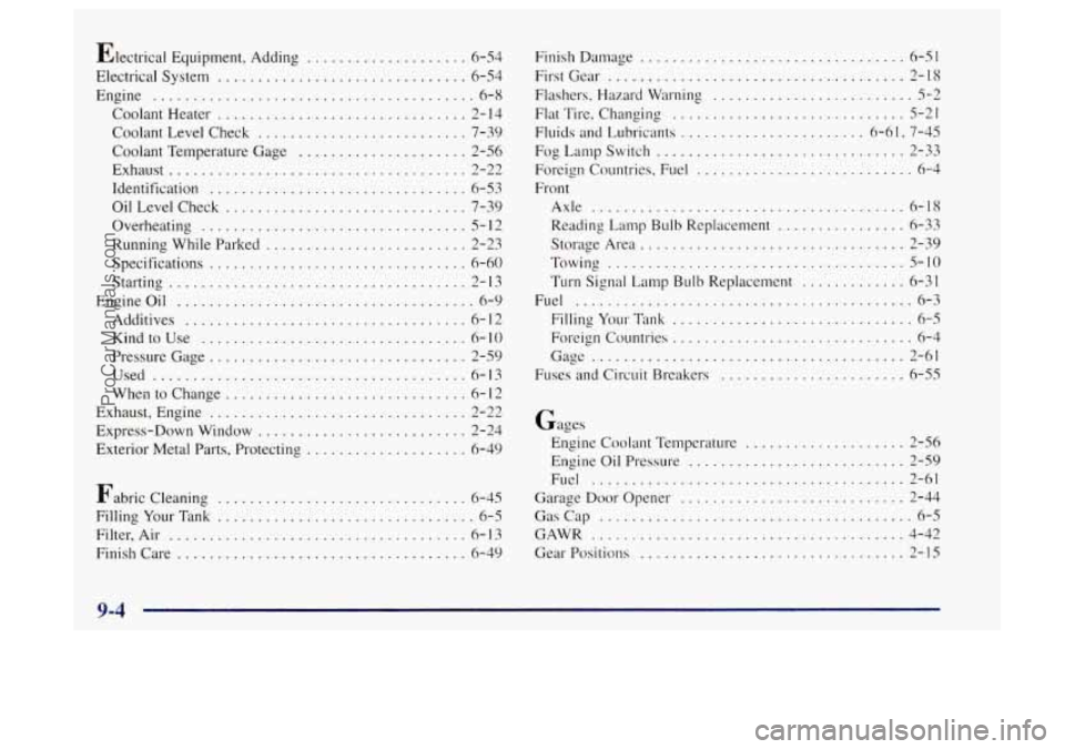 OLDSMOBILE BRAVADA 1997  Owners Manual Electrical Equipment. Adding .................... 6-54 
Electrical System 
............................... 6-54 
Engine 
........................................ 6-8 
Coolant Heater 
.................