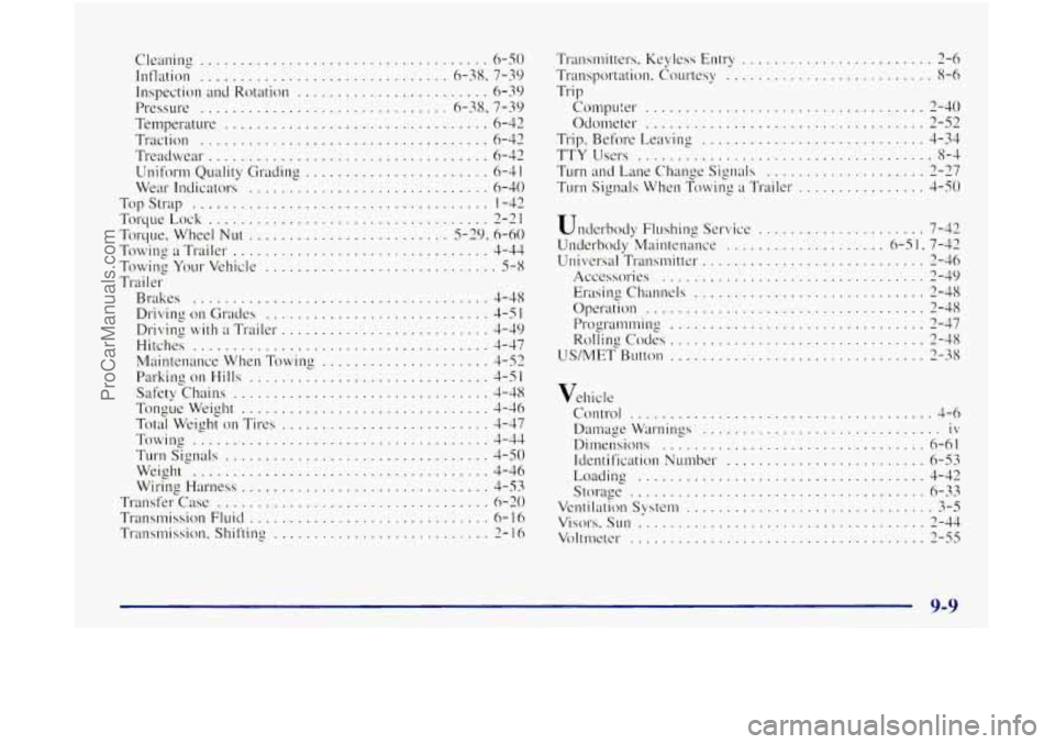 OLDSMOBILE BRAVADA 1998 Owners Manual Cleaning .................................... 6-50
Inflation ............................... 6.38. 7.39
Pressure
............................... 6.38. 7.39
Temperature
........................... OLDSMOBILE BRAVADA 1998 Owners Manual Cleaning .................................... 6-50
Inflation ............................... 6.38. 7.39
Pressure
............................... 6.38. 7.39
Temperature
...........................