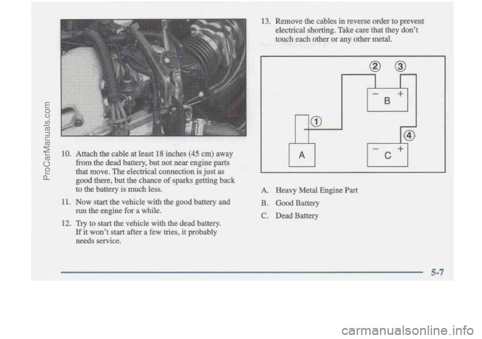 OLDSMOBILE CUTLASS 1997 Service Manual A. Heavy Metal Engine Part
B. Good Battery
C. Dead Battery
ProCarManuals.com OLDSMOBILE CUTLASS 1997 Service Manual A. Heavy Metal Engine Part
B. Good Battery
C. Dead Battery
ProCarManuals.com