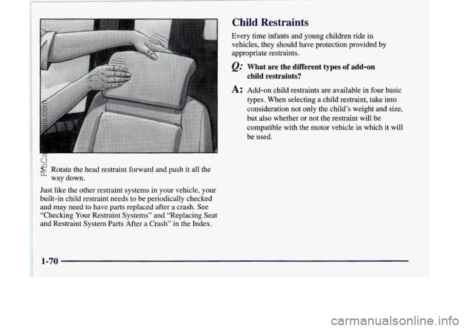 OLDSMOBILE SILHOUETTE 1998 Manual Online Child Restraints
Every time infants and young children ride in
vehicles, they should have protection provided by
appropriate restraints.
@ What are the different types of add-on
child re OLDSMOBILE SILHOUETTE 1998 Manual Online Child Restraints
Every time infants and young children ride in
vehicles, they should have protection provided by
appropriate restraints.
@ What are the different types of add-on
child re