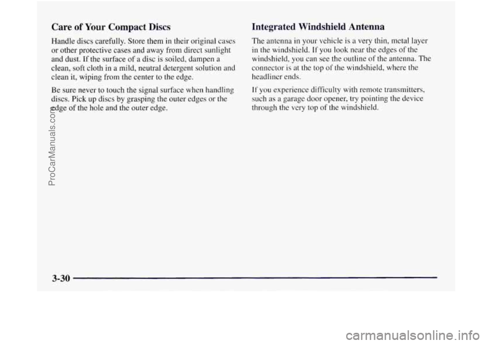 OLDSMOBILE SILHOUETTE 1997 Owners Manual Care of Your Compact Discs
Handle discs carefully. Store them in their original cases
or other protective cases and away from direct sunlight
and dust. If the surface
of a disc is soiled OLDSMOBILE SILHOUETTE 1997 Owners Manual Care of Your Compact Discs
Handle discs carefully. Store them in their original cases
or other protective cases and away from direct sunlight
and dust. If the surface
of a disc is soiled