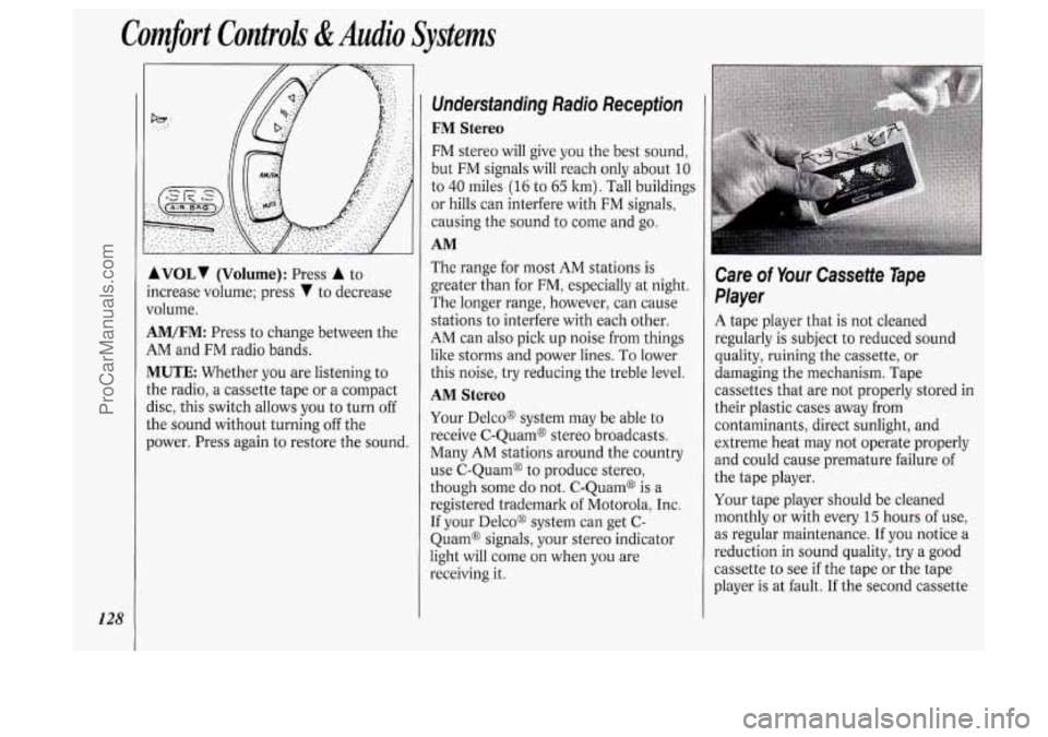 OLDSMOBILE SILHOUETTE 1994 Owners Manual Comfort Controls &Audio Systems
128
AVOLI (Volume): Press A to
ncrease volume; press
V to decrease
Jolume.
4M/FM: Press to change between the
4M and FM radio bands.
MUTE Whether you are OLDSMOBILE SILHOUETTE 1994 Owners Manual Comfort Controls &Audio Systems
128
AVOLI (Volume): Press A to
ncrease volume; press
V to decrease
Jolume.
4M/FM: Press to change between the
4M and FM radio bands.
MUTE Whether you are