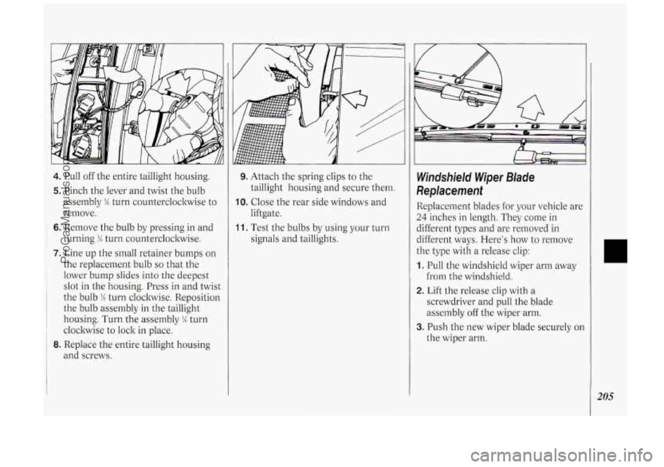OLDSMOBILE SILHOUETTE 1994 Owners Manual 4. Pull off the entire taillight housing.
5. Pinch the lever and twist the bulb
assembly
M turn countercloclwise to
remove.
~ 6. Remove the bulb by pressing in and
1 turning % turn cou OLDSMOBILE SILHOUETTE 1994 Owners Manual 4. Pull off the entire taillight housing.
5. Pinch the lever and twist the bulb
assembly
M turn countercloclwise to
remove.
~ 6. Remove the bulb by pressing in and
1 turning % turn cou