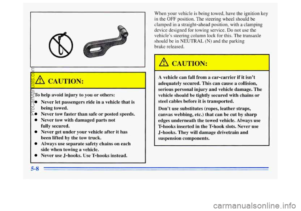 OLDSMOBILE SILHOUETTE 1996 Owners Manual ~~
~ I
1 CAUTION: I
‘1‘0 help avoid injury to you or others:
Never let passengers ride in a vehicle that is
Never tow faster than safe or posted speeds.
Never tow with damaged OLDSMOBILE SILHOUETTE 1996 Owners Manual ~~
~ I
1 CAUTION: I
‘1‘0 help avoid injury to you or others:
Never let passengers ride in a vehicle that is
Never tow faster than safe or posted speeds.
Never tow with damaged
