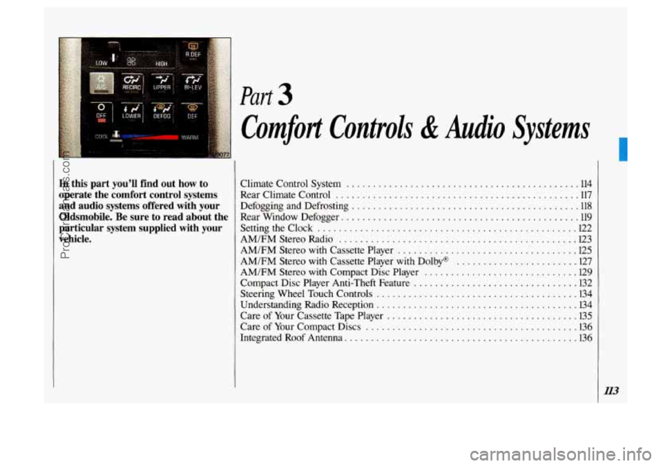 OLDSMOBILE SILHOUETTE 1993  Owners Manual COOL ... Comfort Controls & Audio Svstems d 
In this  part  youll  find  out  how  to 
operate  the  comfort  control  systems 
and  audio  systems  offered  with  your 
Oldsmobile 
. Be  sure  to  r