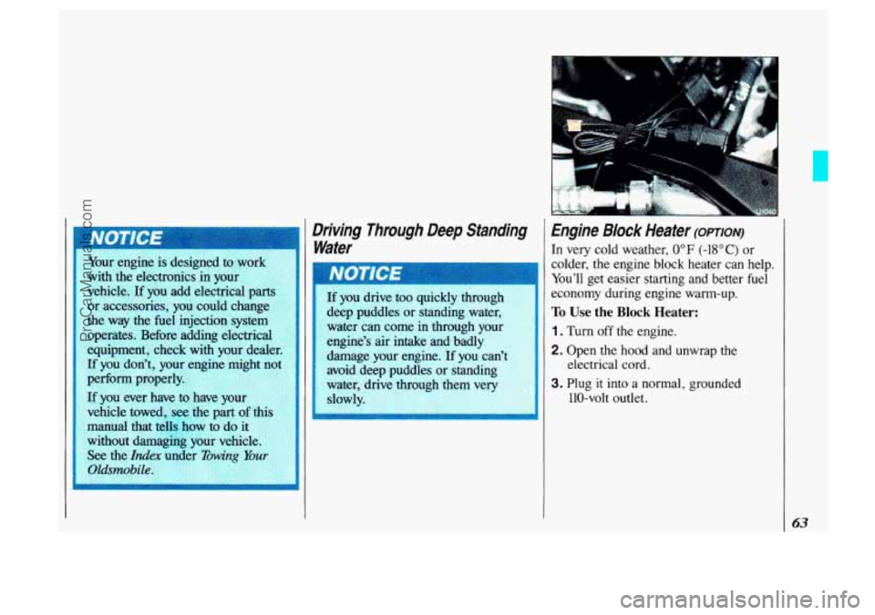 OLDSMOBILE SILHOUETTE 1993 Repair Manual with the electronics in your
vehicle. If you add electrical parts
or accessories, you could change
the
way the fuel injection system
operates. Before adding electrical
equipmen OLDSMOBILE SILHOUETTE 1993 Repair Manual with the electronics in your
vehicle. If you add electrical parts
or accessories, you could change
the
way the fuel injection system
operates. Before adding electrical
equipmen