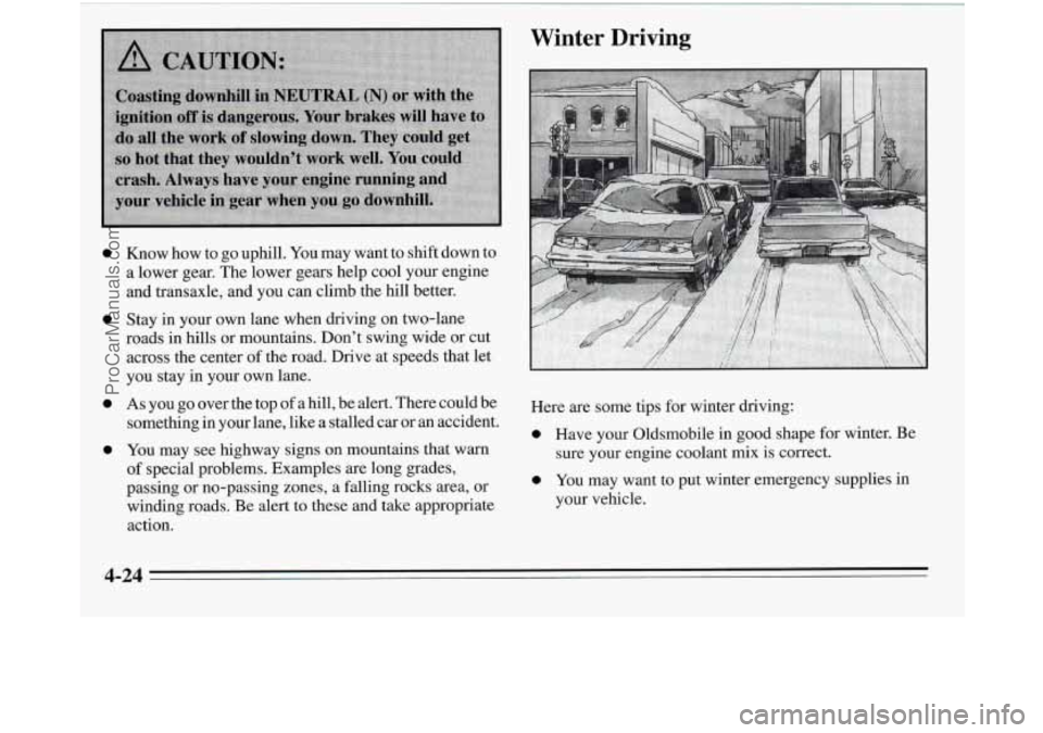 OLDSMOBILE SILHOUETTE 1995 Owners Manual Winter Driving
0
-a
a
4-24
ProCarManuals.com OLDSMOBILE SILHOUETTE 1995 Owners Manual Winter Driving
0
-a
a
4-24
ProCarManuals.com