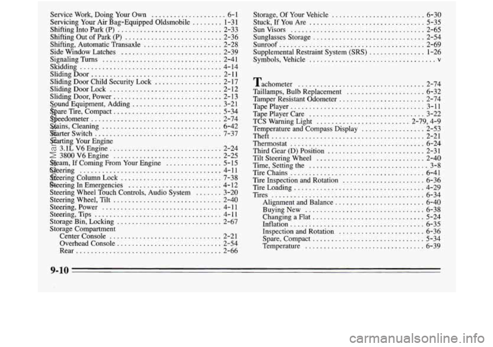 OLDSMOBILE SILHOUETTE 1995 Owners Manual Service Work. Doing Your Own .................... 6-1 Storage. Of Your Vehicle ......................... 6-30
Servicing Your Air Bag-Equipped Oldsmobile
........ 1-31 Stuck. If You Are . OLDSMOBILE SILHOUETTE 1995 Owners Manual Service Work. Doing Your Own .................... 6-1 Storage. Of Your Vehicle ......................... 6-30
Servicing Your Air Bag-Equipped Oldsmobile
........ 1-31 Stuck. If You Are .