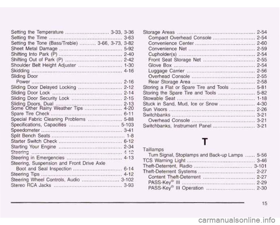 OLDSMOBILE SILHOUETTE 2003  Owners Manual Setting  the  Temperature ........................... 3.33. 3-36 
Sheet  Metal  Damage 
....................................... 5-92 
Setting  the  Time 
............................................. 