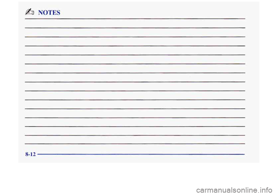 Oldsmobile Achieva 1998 Owners Manuals b NOTES
8-12 Oldsmobile Achieva 1998 Owners Manuals b NOTES
8-12