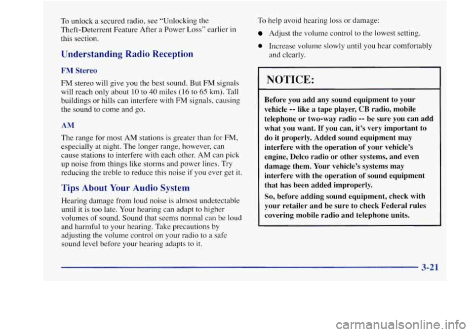 Oldsmobile Achieva 1997 Owners Manuals To unlock a secured radio, see “Unlocking the
Theft-Deterrent Feature After a Power
Loss” earlier in
this section.
Understanding Radio Reception
To help avoid hearing loss or damag Oldsmobile Achieva 1997 Owners Manuals To unlock a secured radio, see “Unlocking the
Theft-Deterrent Feature After a Power
Loss” earlier in
this section.
Understanding Radio Reception
To help avoid hearing loss or damag