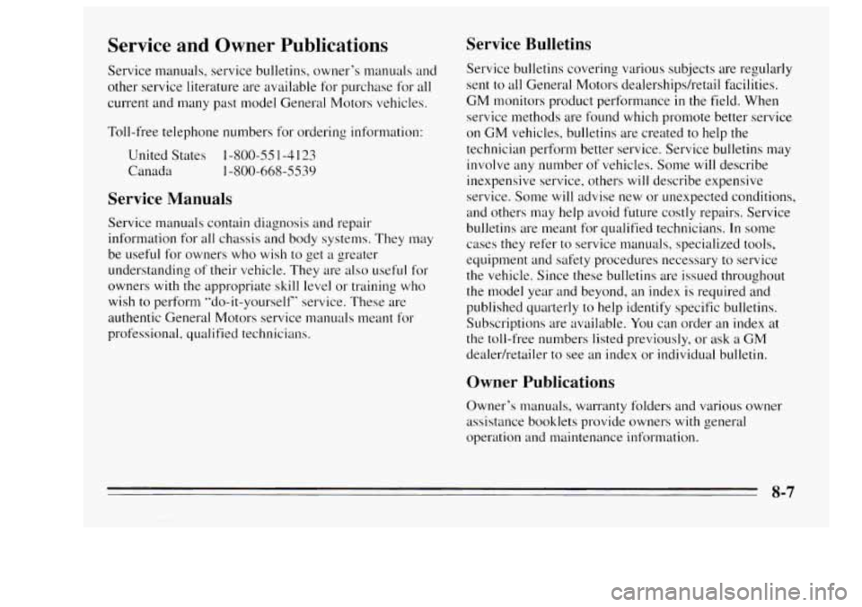 Oldsmobile Achieva 1995 Owners Manuals Service and Owner Publications
Service manuals, service bulletins, owner’s manuals and
other service literature are available for purchase for
all
current and many past model General Oldsmobile Achieva 1995 Owners Manuals Service and Owner Publications
Service manuals, service bulletins, owner’s manuals and
other service literature are available for purchase for
all
current and many past model General