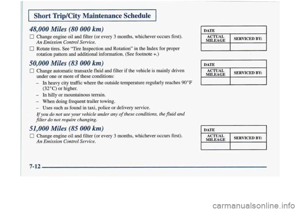 Oldsmobile Cutlass 1998 Owners Manuals DATE I
MILEAGE
ACTUAL SERVICED BY:
DATE I
MILEAGE
DATE
I
7.112 Oldsmobile Cutlass 1998 Owners Manuals DATE I
MILEAGE
ACTUAL SERVICED BY:
DATE I
MILEAGE
DATE
I
7.112