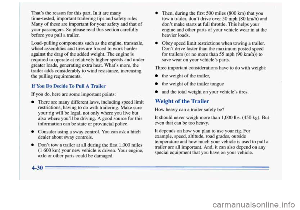 Oldsmobile Cutlass Supreme 1996  Owners Manuals ~ -~ - ~~ 
~  ~~ 
That’s  the  reason for this  part.  In  it are many 
time-tested,  important  trailering  tips  and  safety  rules. 
Many  of  these  are  important  for  your  safety  and  that 