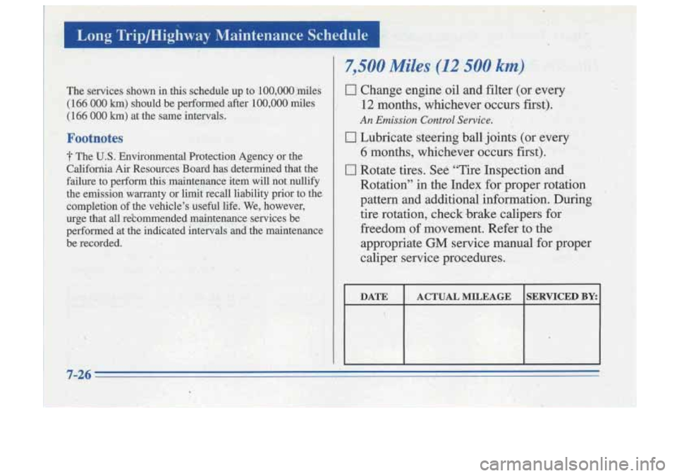 Oldsmobile Cutlass Supreme 1996  Owners Manuals Long Trip/Highway  Maintenance  Schedule 
i 
I ?I 
7 500 Mile$ (12500 km)  