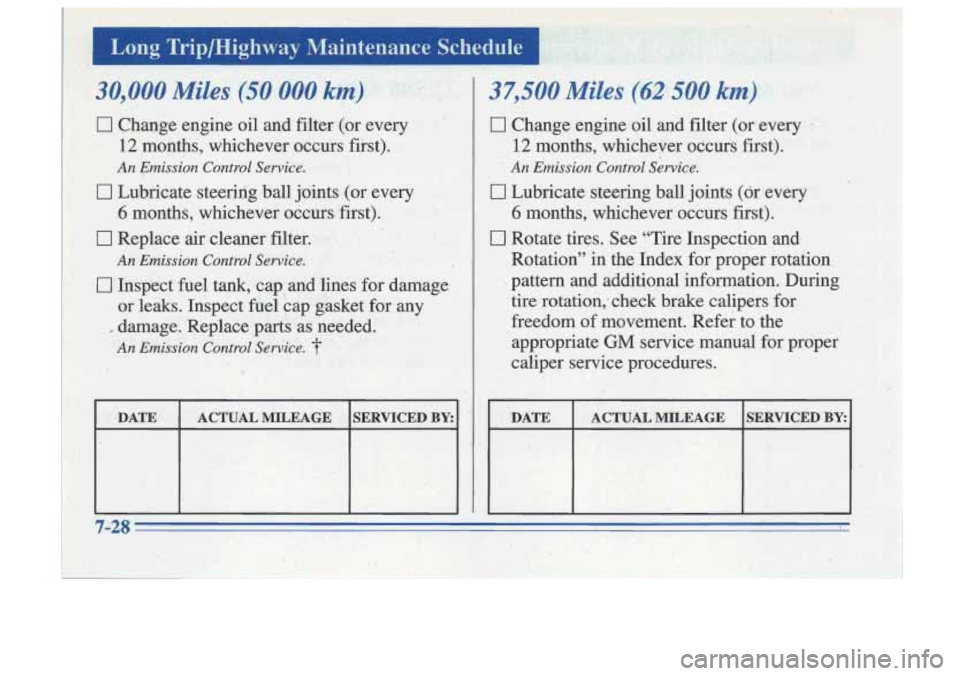Oldsmobile Cutlass Supreme 1996  Owners Manuals I Long  Trip/Highway  Maintenance  Schedule 
-L I  