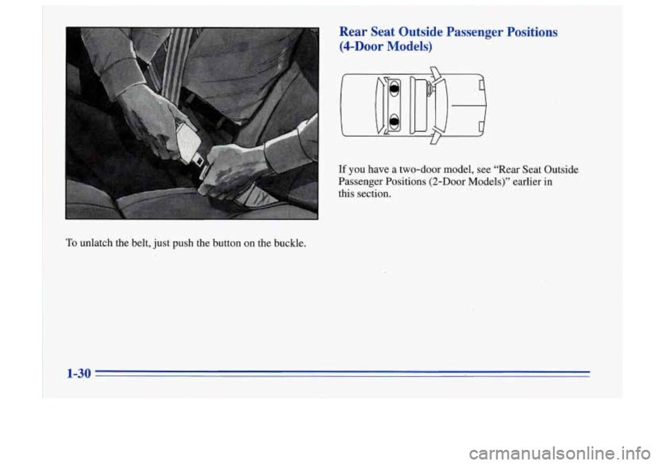 Oldsmobile Cutlass Supreme 1996  s Owners Guide Rear  Seat  Outside  Passenger  Positions (4-Door  Models) 
U 
If you  have a  two-door  model,  see “Rear  Seat  Outside 
Passenger  Positions  (2-Door  Models)”  earlier in 
this  section. 
To u