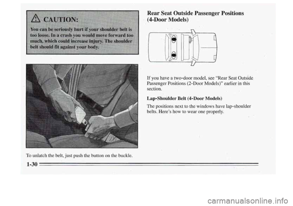 Oldsmobile Cutlass Supreme 1995 s Owners Guide Rear Seat Outside Passenger Positions
@-Door Models)
U
If you have a two-door model, see “Rear Seat Outside
Passenger Positions (2-Door Models)” earlier
in this
section.
Lap-S Oldsmobile Cutlass Supreme 1995 s Owners Guide Rear Seat Outside Passenger Positions
@-Door Models)
U
If you have a two-door model, see “Rear Seat Outside
Passenger Positions (2-Door Models)” earlier
in this
section.
Lap-S