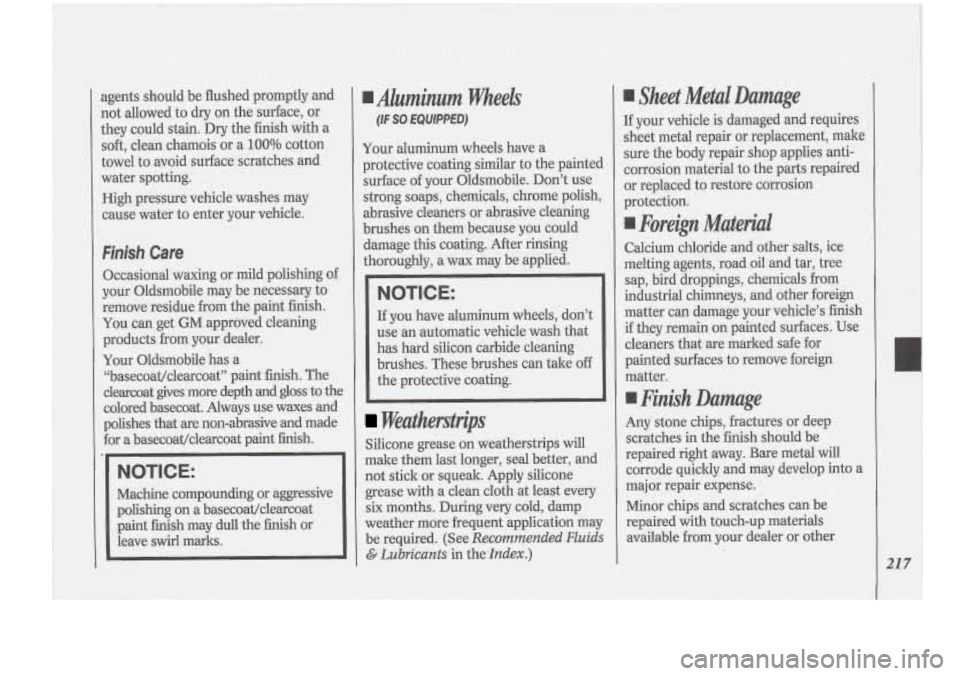 Oldsmobile Cutlass Supreme 1994 Owners Manuals NOTICE:
Machine compounding or aggressive polishing
on a basecoat/clearcoat
.paint finish may dull the finish or
leave
swirl marks.
Aluminum Wpzeek
(IF SO. EQUlPPf D)
Weatherstrips
Sili Oldsmobile Cutlass Supreme 1994 Owners Manuals NOTICE:
Machine compounding or aggressive polishing
on a basecoat/clearcoat
.paint finish may dull the finish or
leave
swirl marks.
Aluminum Wpzeek
(IF SO. EQUlPPf D)
Weatherstrips
Sili