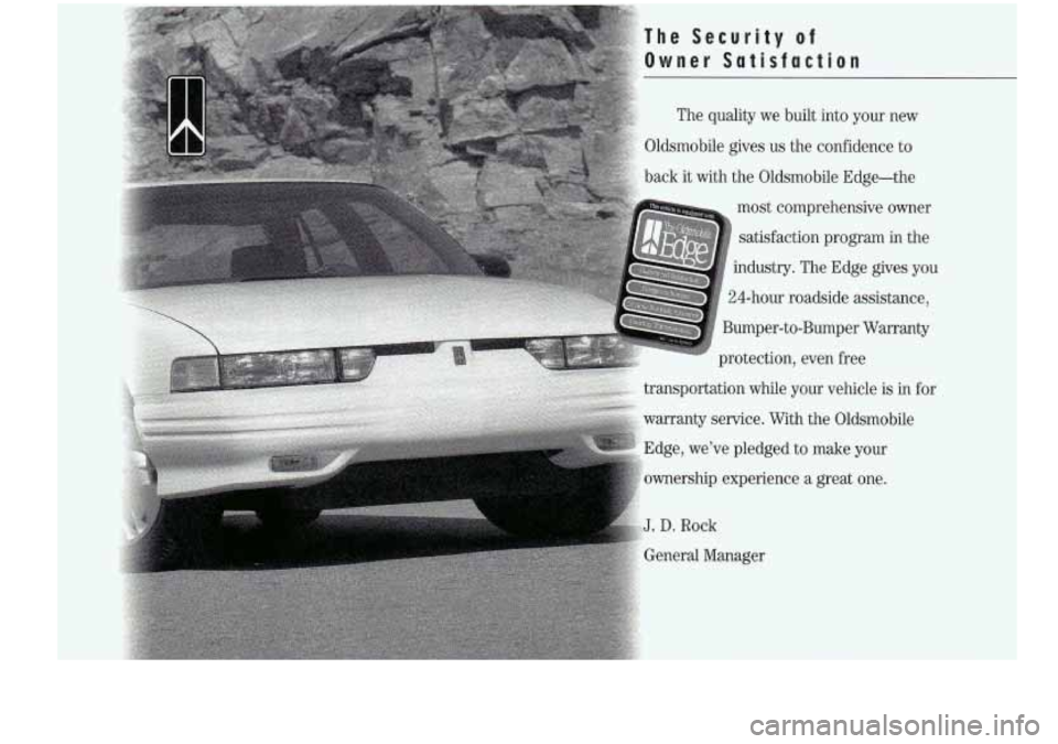 Oldsmobile Cutlass Supreme 1994  Owners Manuals The  Security of 
.: Owner  Satisfaction 
The quality  we built  into your new 
3. Oldsmobile  gives us the confidence  to 
p; 
J. D. Rock  