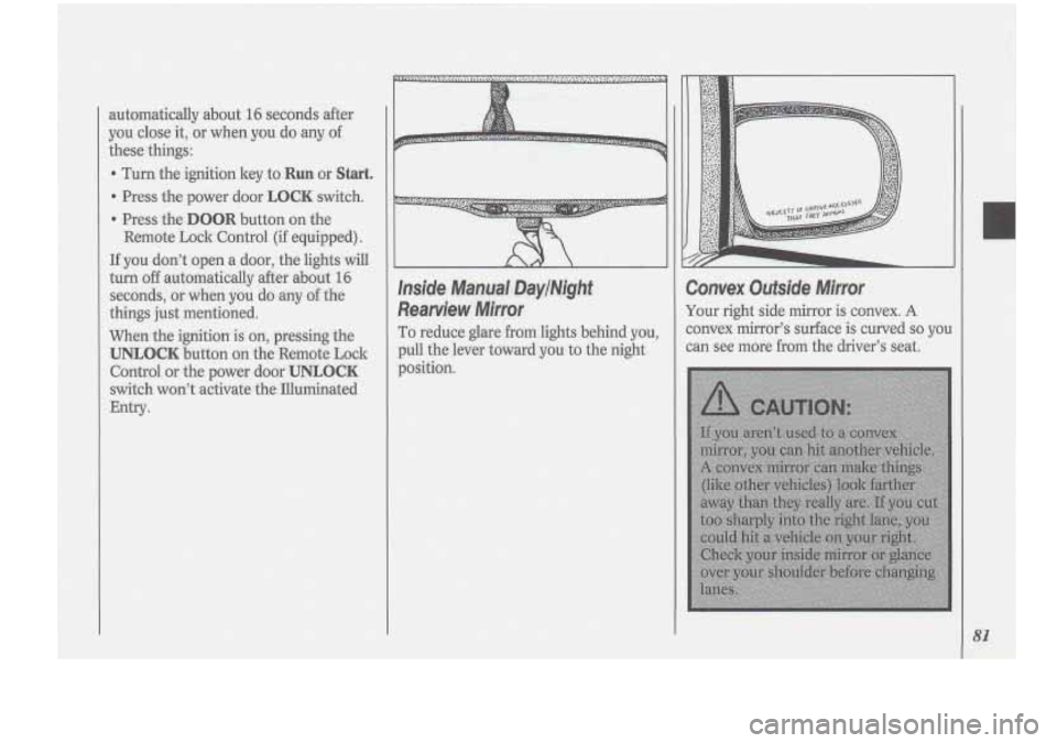 Oldsmobile Cutlass Supreme 1994 s Manual Online Inside Manual, DaylNight
Rearview
Mirror
To reduce glare from lights behind you,
pull the lever toward you to the night
position.
:onvex Outside Mirror
’our right side mirror is conve Oldsmobile Cutlass Supreme 1994 s Manual Online Inside Manual, DaylNight
Rearview
Mirror
To reduce glare from lights behind you,
pull the lever toward you to the night
position.
:onvex Outside Mirror
’our right side mirror is conve