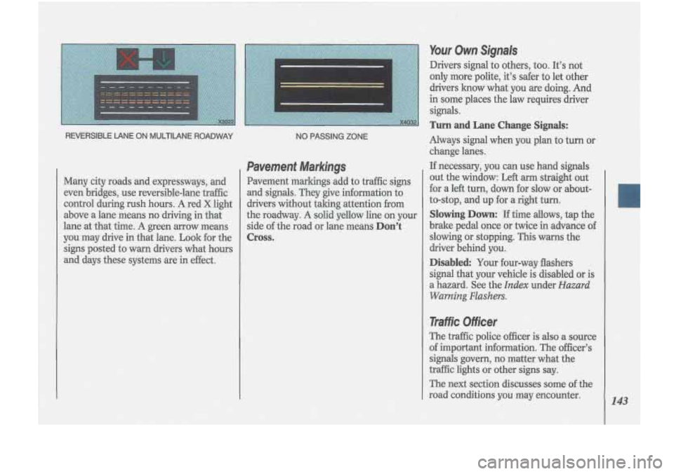 Oldsmobile Cutlass Supreme 1993  Owners Manuals REW%SI!BLE IANE ON MULTlIANiE ROADWAY NO PASSING ZONE. 
I 
i  