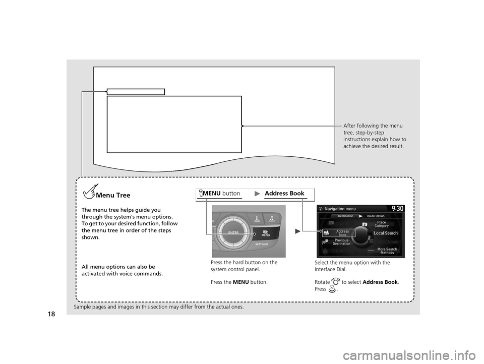 Acura RDX 2016 Navigation Manual 18
AUDIOAUDIO
Press the hard button on the
system control panel.
Menu Tree
The menu tree helps guide you
through the systems menu options.
To get to your desired function, follow
the menu tree in Acura RDX 2016 Navigation Manual 18
AUDIOAUDIO
Press the hard button on the
system control panel.
Menu Tree
The menu tree helps guide you
through the systems menu options.
To get to your desired function, follow
the menu tree in