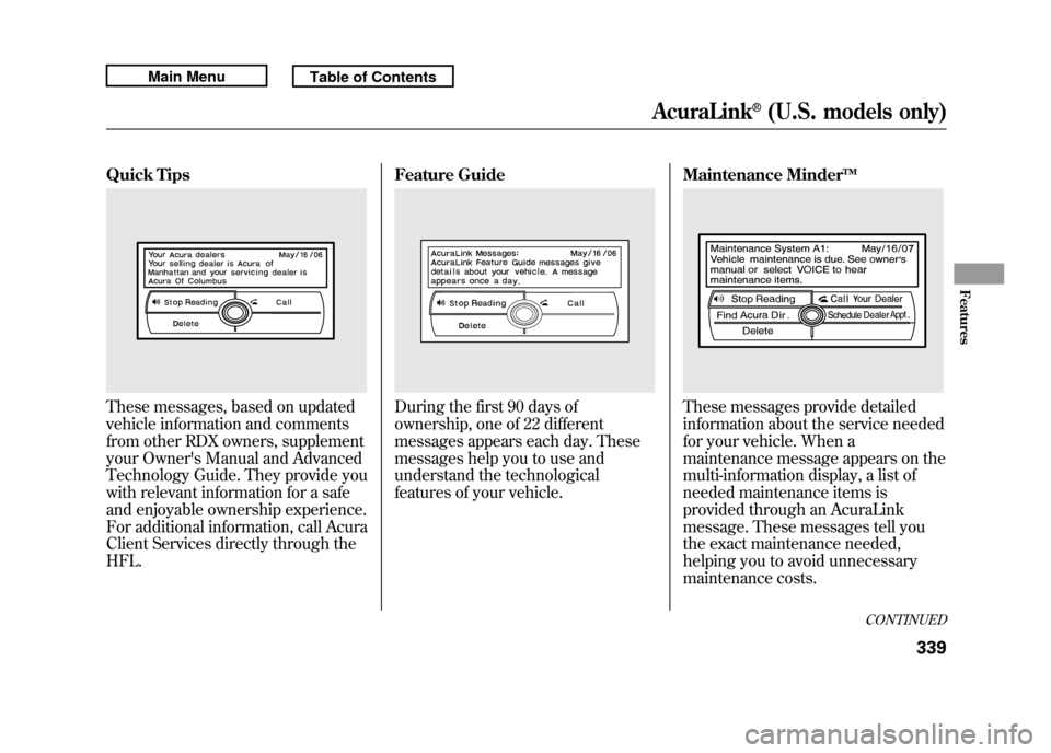 Acura RDX 2011 Owners Manual Quick TipsThese messages, based on updated
vehicle information and comments
from other RDX owners, supplement
your Owners Manual and Advanced
Technology Guide. They provide you
with relevant informat Acura RDX 2011 Owners Manual Quick TipsThese messages, based on updated
vehicle information and comments
from other RDX owners, supplement
your Owners Manual and Advanced
Technology Guide. They provide you
with relevant informat