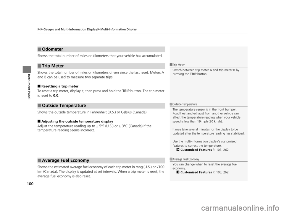 Acura RLX 2017  Owners Manual uuGauges and Multi-Information Display uMulti-Information Display
100
Instrument Panel
Shows the total number of miles or kilome ters that your vehicle has accumulated.
Shows the total number of miles